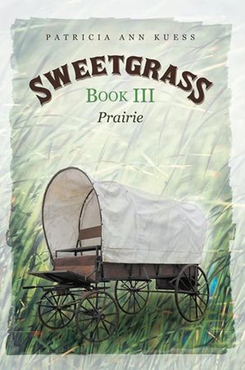 Sweetgrass: Book III: Prairie