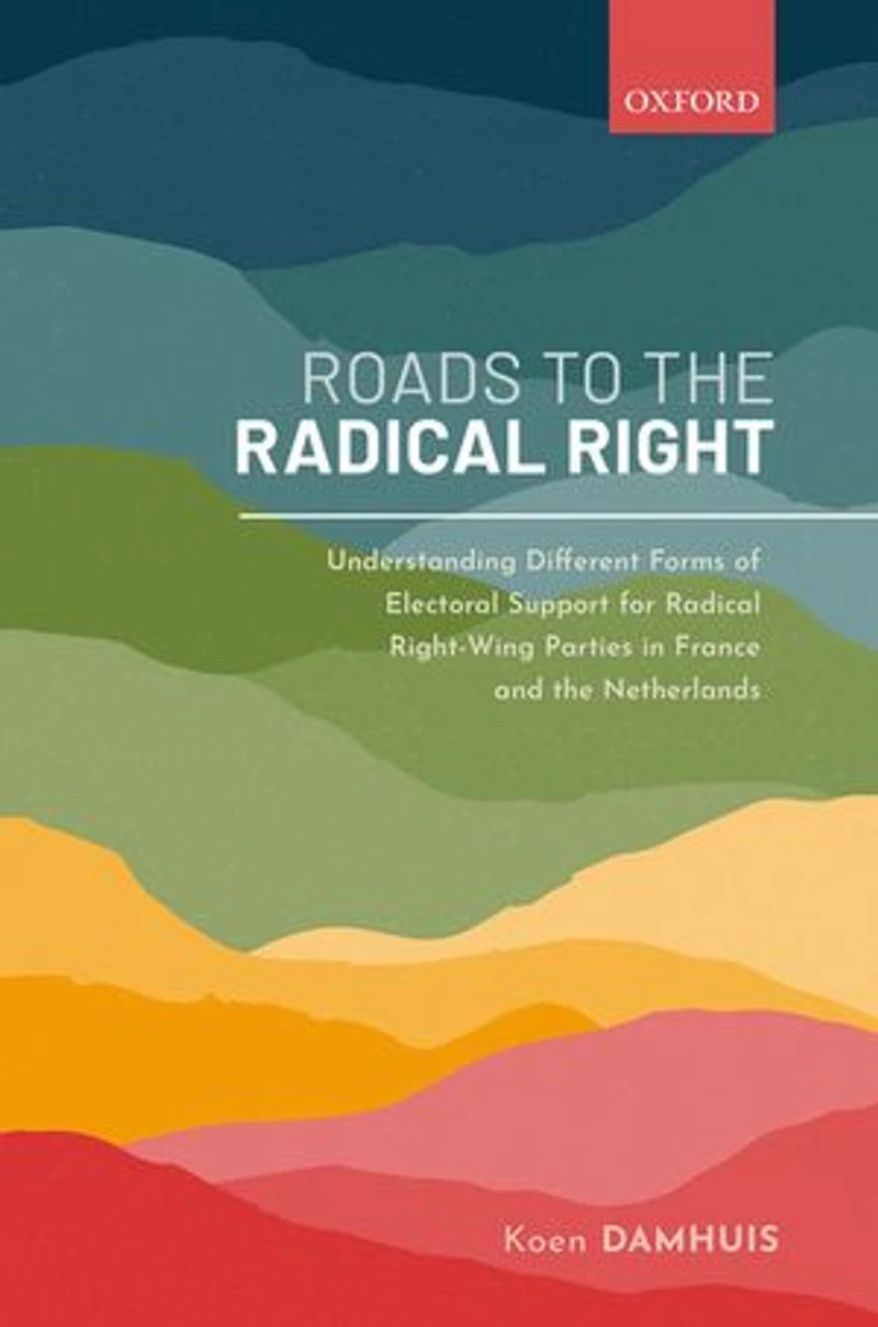 Roads to the Radical Right: Understanding Different Forms of Electoral Support for Right-Wing Parties France and Netherlands