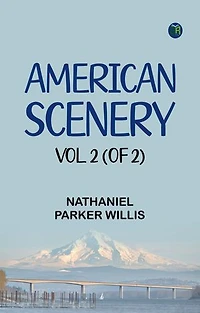 American Scenery Vol. 2 (of 2)