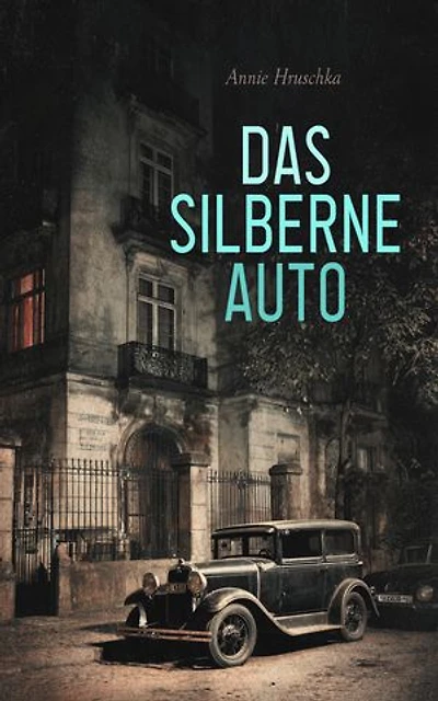 Das silberne Auto: Kriminalroman