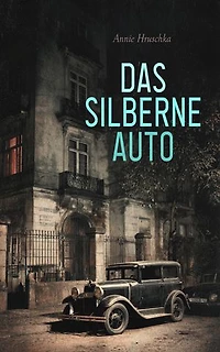 Das silberne Auto: Kriminalroman