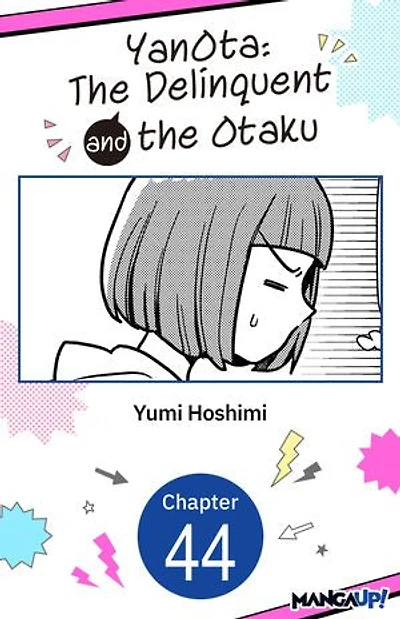 YanOta: The Delinquent and the Otaku #044
