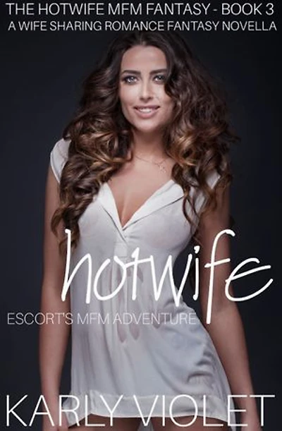Hotwife Escort’s MFM Adventure