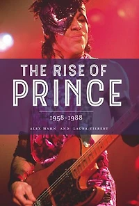 The Rise of Prince: 1958-1988