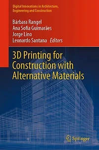 3D Printing for Construction with Alternative Materials