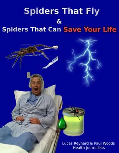 Spiders That Fly & Spiders That Can Save Your Life