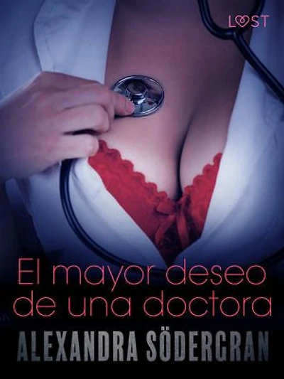 El mayor deseo de una doctora - Relato erótico