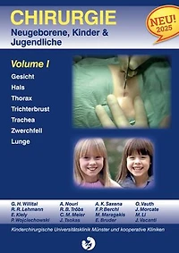 Chirurgie im Kindesalter Chirurgie bei Neugeborenen, Säuglingen, Jugendlichen und Kindern: Volumen I Gesicht Hals Thoraxfehlbildung Trachea Lunge Zwerchfell