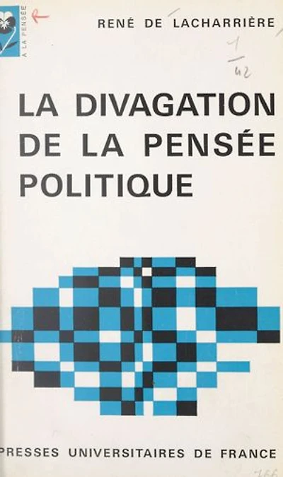 La divagation de la pensée politique