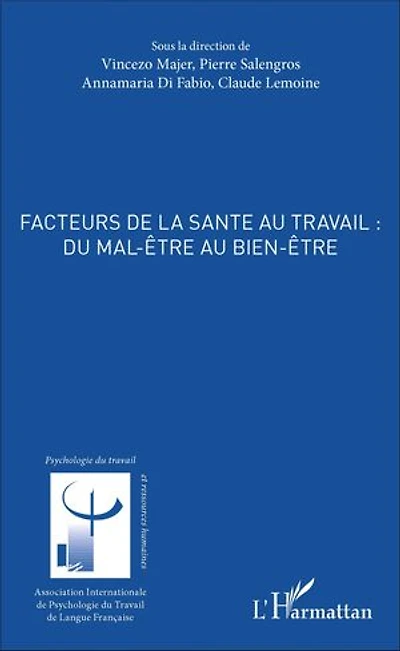 Facteurs de la santé au travail : du mal-être bien être