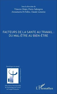Facteurs de la santé au travail : du mal-être bien être