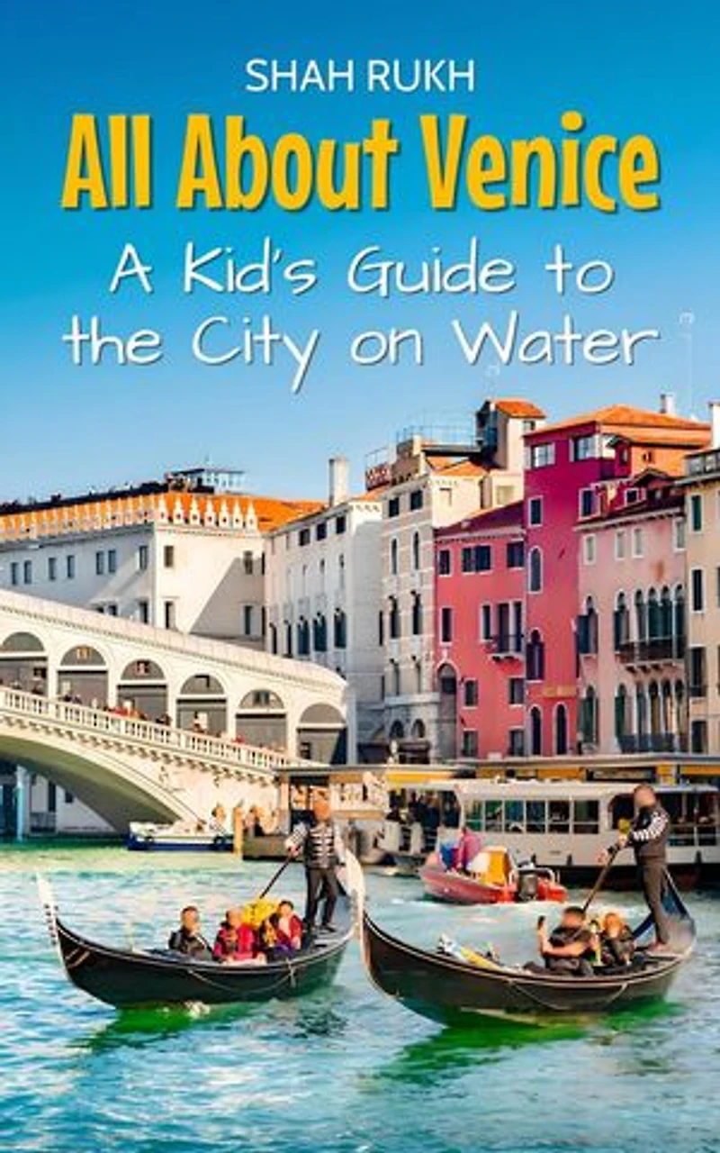All About Venice: A Kid's Guide to the City on Water: Educational Books For Kids, #26