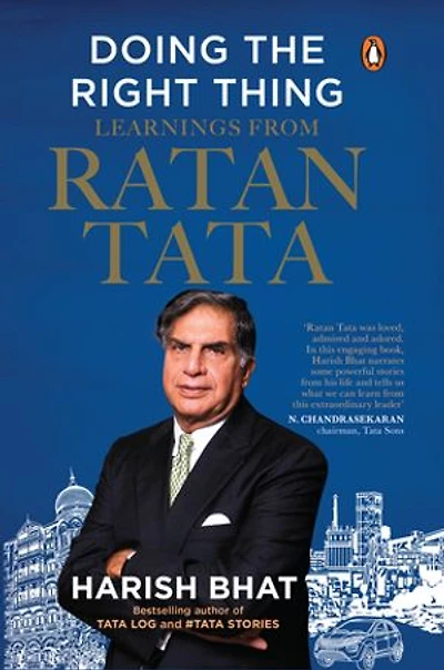 Doing the Right Thing: Learnings from Ratan Tata | Leadership, Life Lessons and Vision | By the Bestselling Author of Tata Log and #Tatastories, Harish Bhat