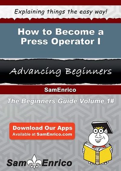 How to Become a Press Operator I