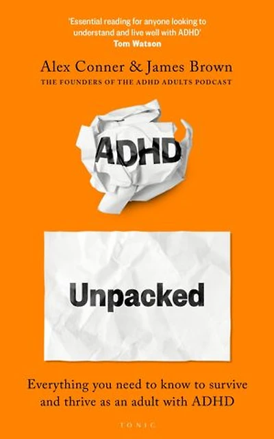 ADHD Unpacked: The Ultimate Guide to Understanding Your Adult from hosts of Adults Podcast