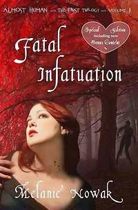 Fatal Infatuation: ALMOST HUMAN - The First Trilogy, #1