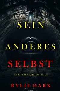 Sein Anderes Selbst (Ein Jessie Reach Mystery Band 2)