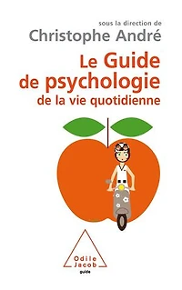 Le guide de psychologie la vie quotidienne