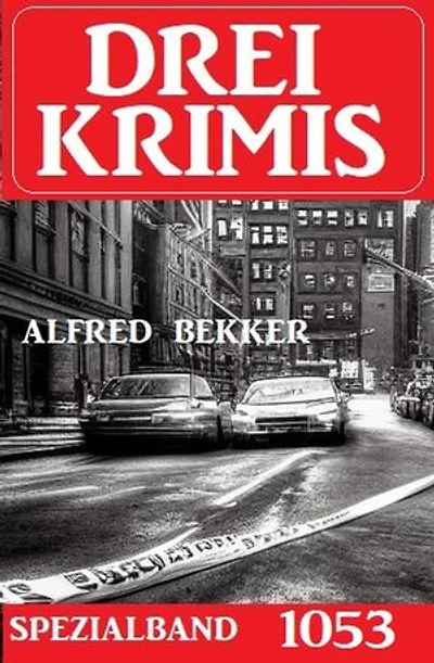 Drei Krimis Spezialband 1053