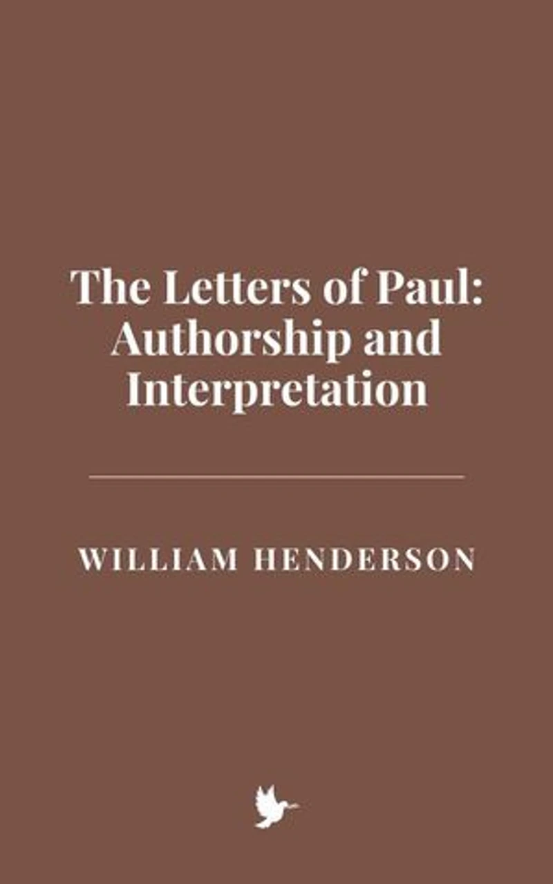 The Letters of Paul: Authorship and Interpretation
