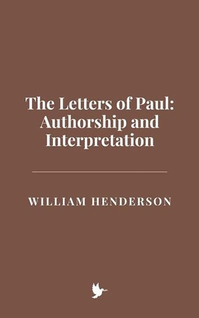 The Letters of Paul: Authorship and Interpretation