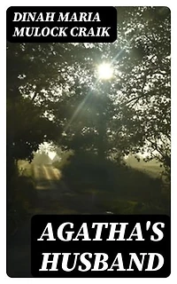 Agatha's Husband: Enriched edition. A Novel