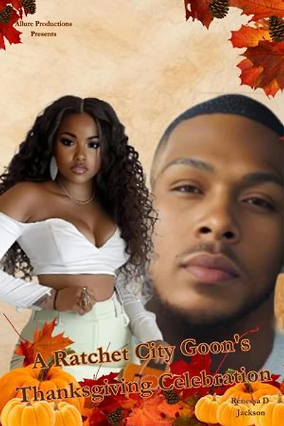 A Ratchet City Goon's Thanksgiving Celebration: RATCHET CITY BOSS, #1.6
