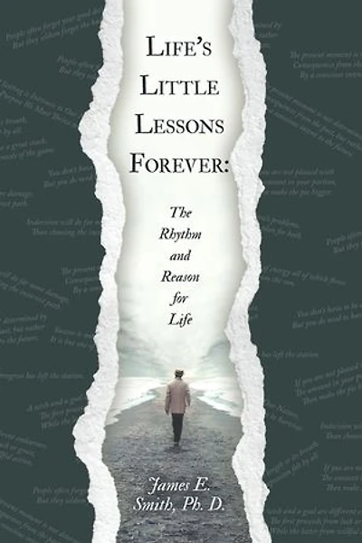 Life’s Little Lessons Forever:: The Rhythm and Reason for Life