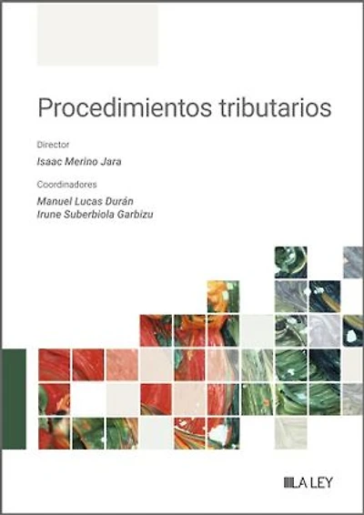 Procedimientos tributarios: Gestión, liquidación, inspección, recaudación y revisión de los tributos
