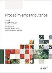 Procedimientos tributarios: Gestión, liquidación, inspección, recaudación y revisión de los tributos