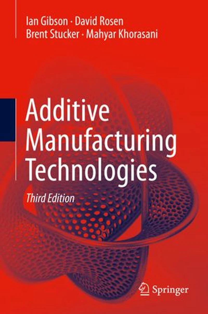 Additive Manufacturing Technologies: 3D Printing, Rapid Prototyping, and Direct Digital