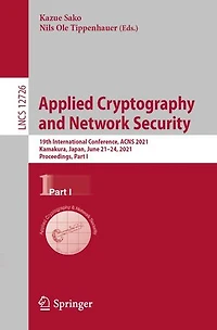 Applied Cryptography and Network Security: 19th International Conference, ACNS 2021, Kamakura, Japan, June 21-24, Proceedings, Part I