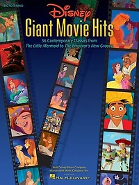 Disney Giant Movie Hits: 36 Contemporary Classics from The Little Mermaid to Emperor's New Groove