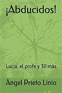 ¡ABDUCIDOS! Lucía, el profe y 30 más