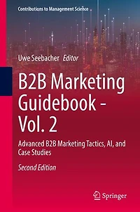 B2B Marketing Guidebook - Vol. 2: Advanced Tactics, AI, and Case Studies
