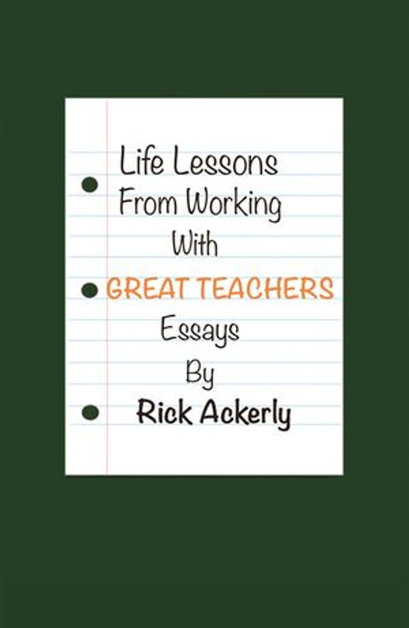 Life Lessons From Working With Great Teachers