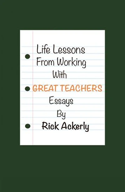 Life Lessons From Working With Great Teachers