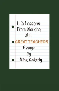 Life Lessons From Working With Great Teachers