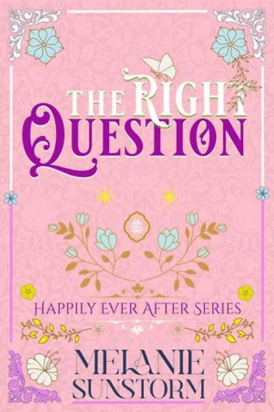 The Right Question: Happily Ever After