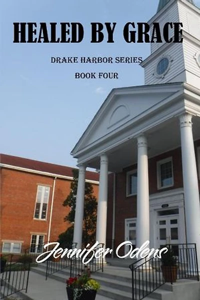 Healed by Grace: Drake Harbor Series, #4