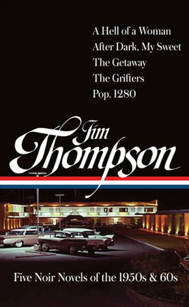 Jim Thompson: Five Noir Novels of The 1950s & 60s (#399): a Hell Woman / After Dark, My Sweet Getaway Grifters Pop. 1280