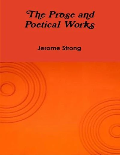 The Prose and Poetical Works