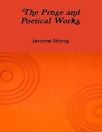 The Prose and Poetical Works