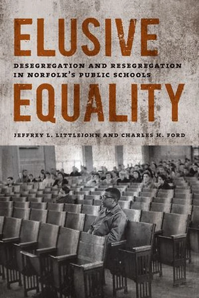 Elusive Equality: Desegregation and Resegregation in Norfolk's Public Schools