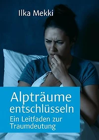 Alpträume entschlüsseln: Ein Leitfaden zur Traumdeutung