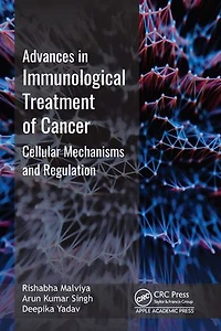 Advances Immunological Treatment of Cancer: Cellular Mechanism and Regulations