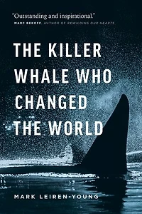 the Killer Whale Who Changed World