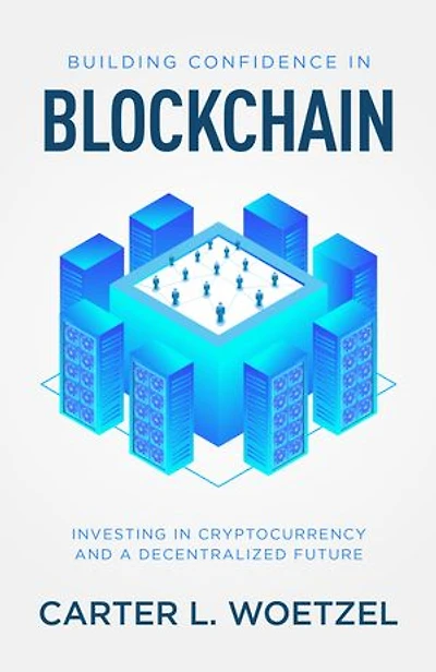 Building Confidence Blockchain: Investing Cryptocurrency and a Decentralized Future