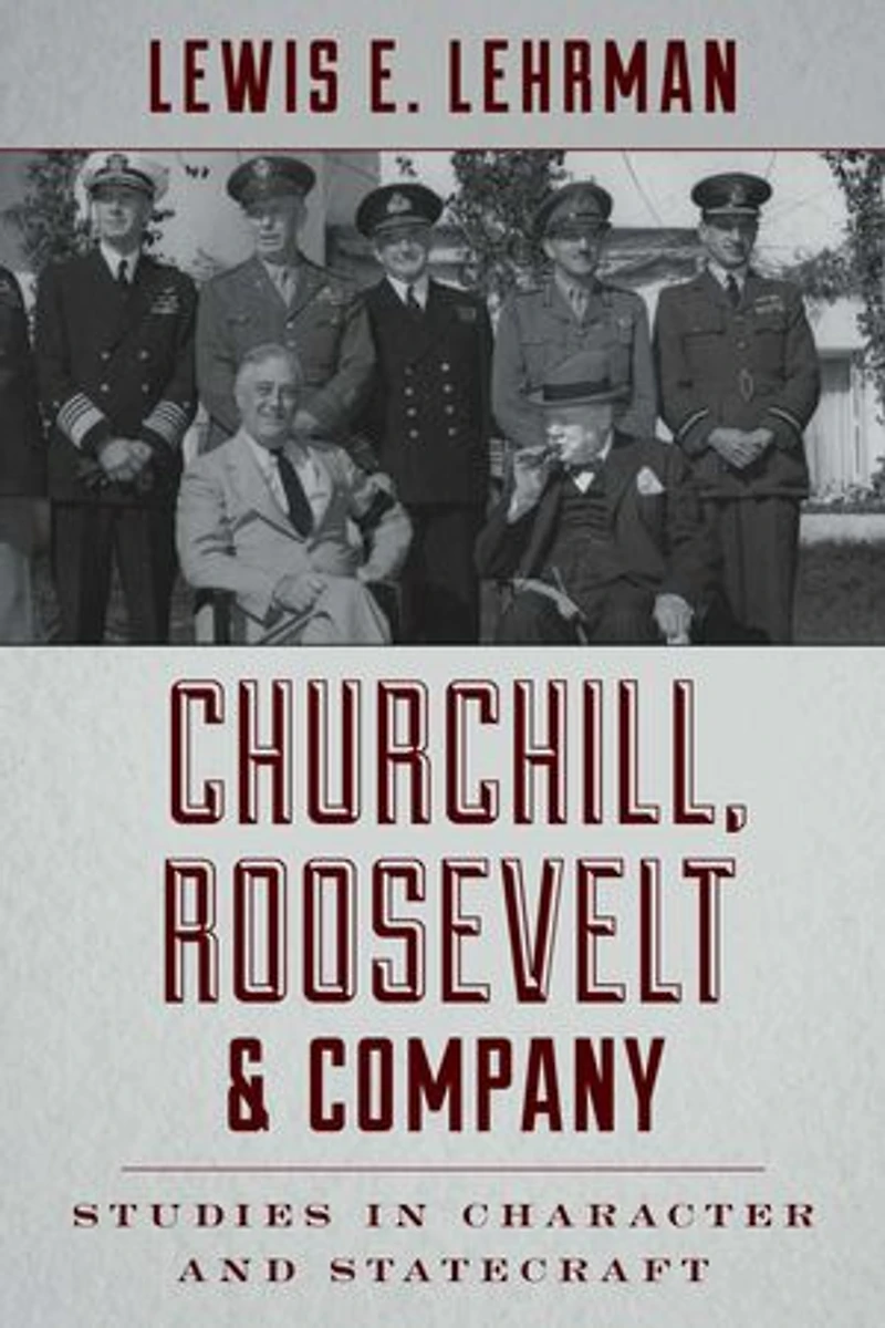 Churchill, Roosevelt & Company: Studies Character and Statecraft