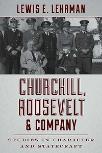 Churchill, Roosevelt & Company: Studies Character and Statecraft